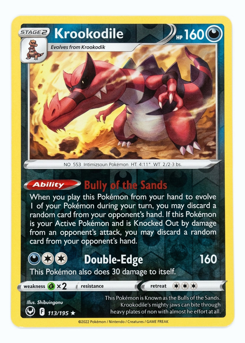Krookodile (Bully of the Sands [Ability] — When you play this Pokémon from your hand to evolve 1 of your Pokémon during your turn, you may discard a random card from your opponent's hand. If this Poké